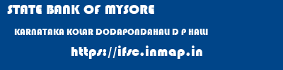 STATE BANK OF MYSORE  KARNATAKA KOLAR DODAPONDAHALI D P HALLI  ifsc code